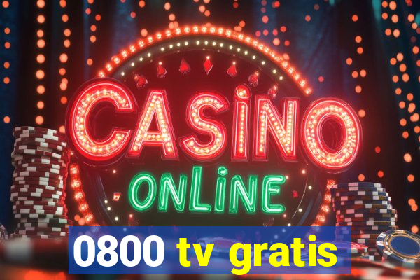 0800 tv gratis